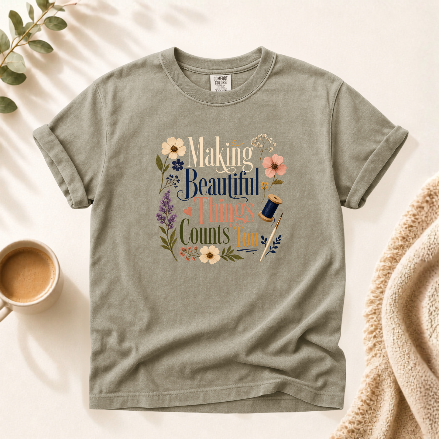 Making Beautiful Things Shirt