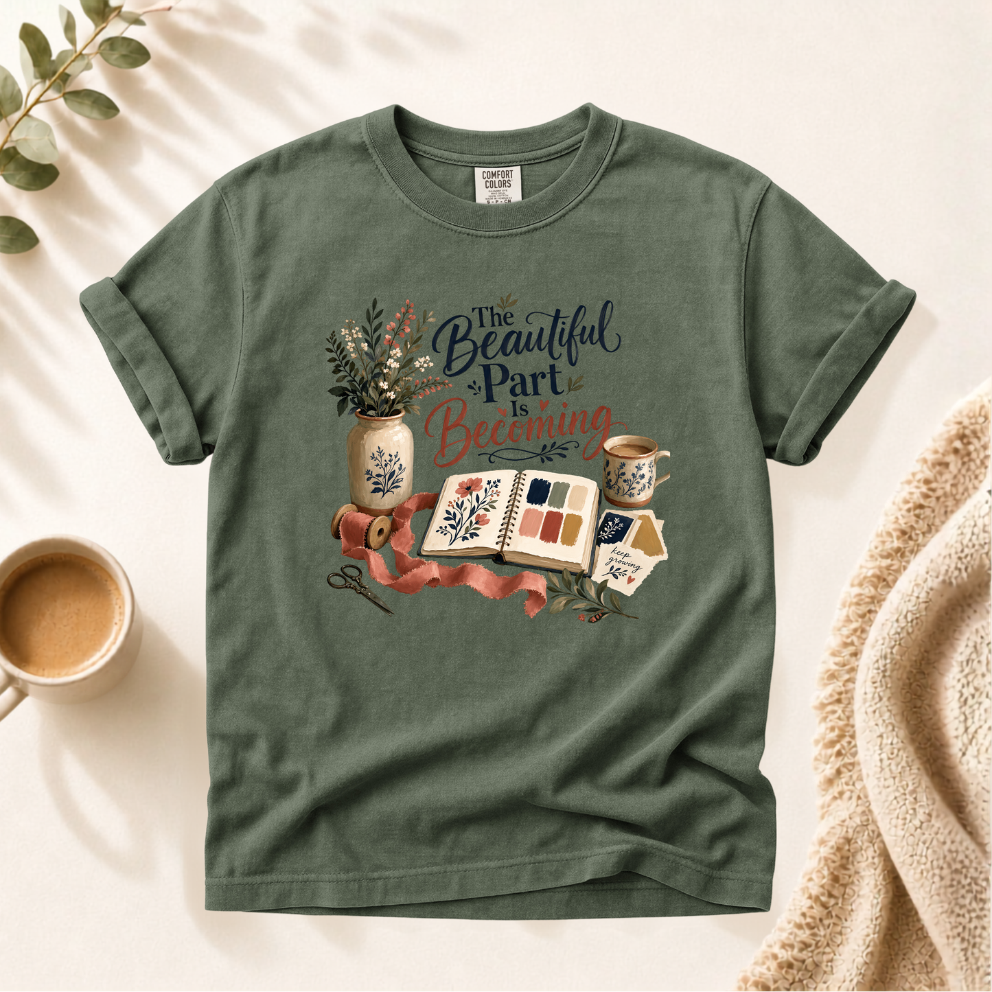The Beautiful Part Is Becoming Shirt