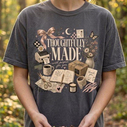 Thoughtfully Made Small Business Owner Shirt Comfort Colors