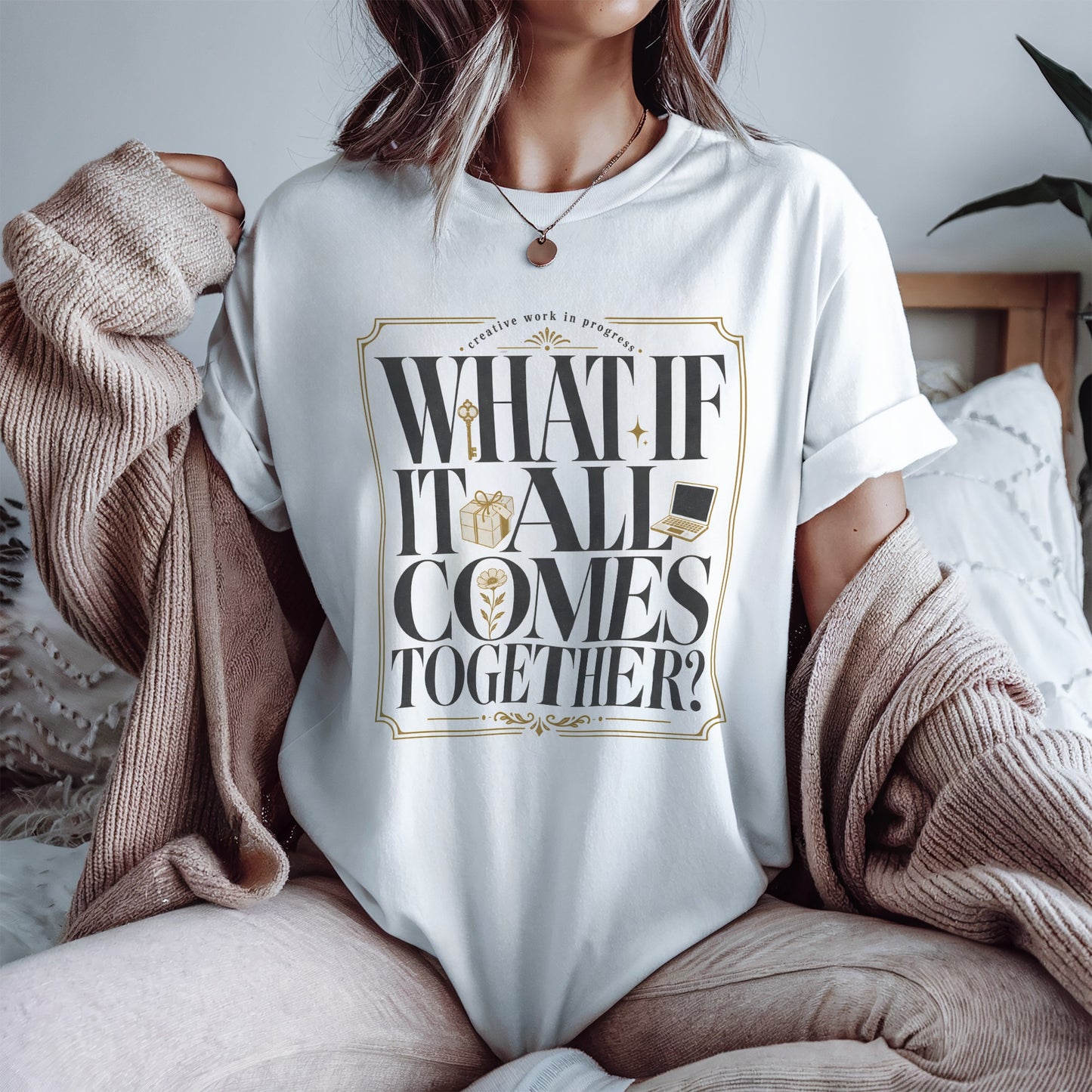 What If It All Comes Together Shirt