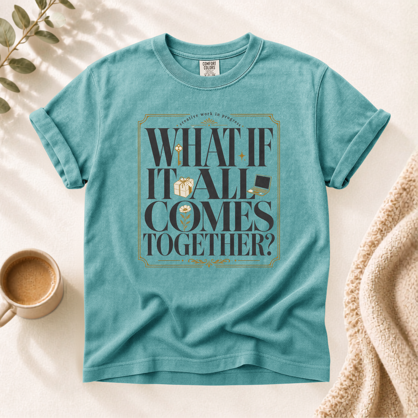 What If It All Comes Together Shirt
