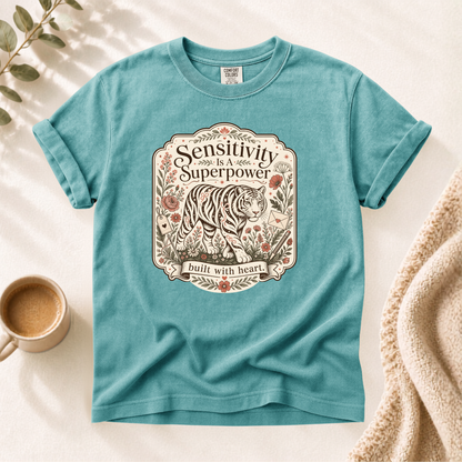 Sensitivity Is A Superpower Tiger Shirt