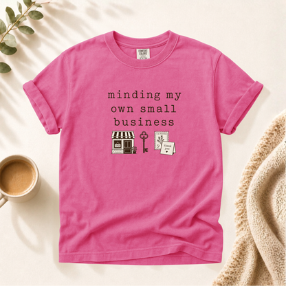 Minding My Own Small Business Shirt