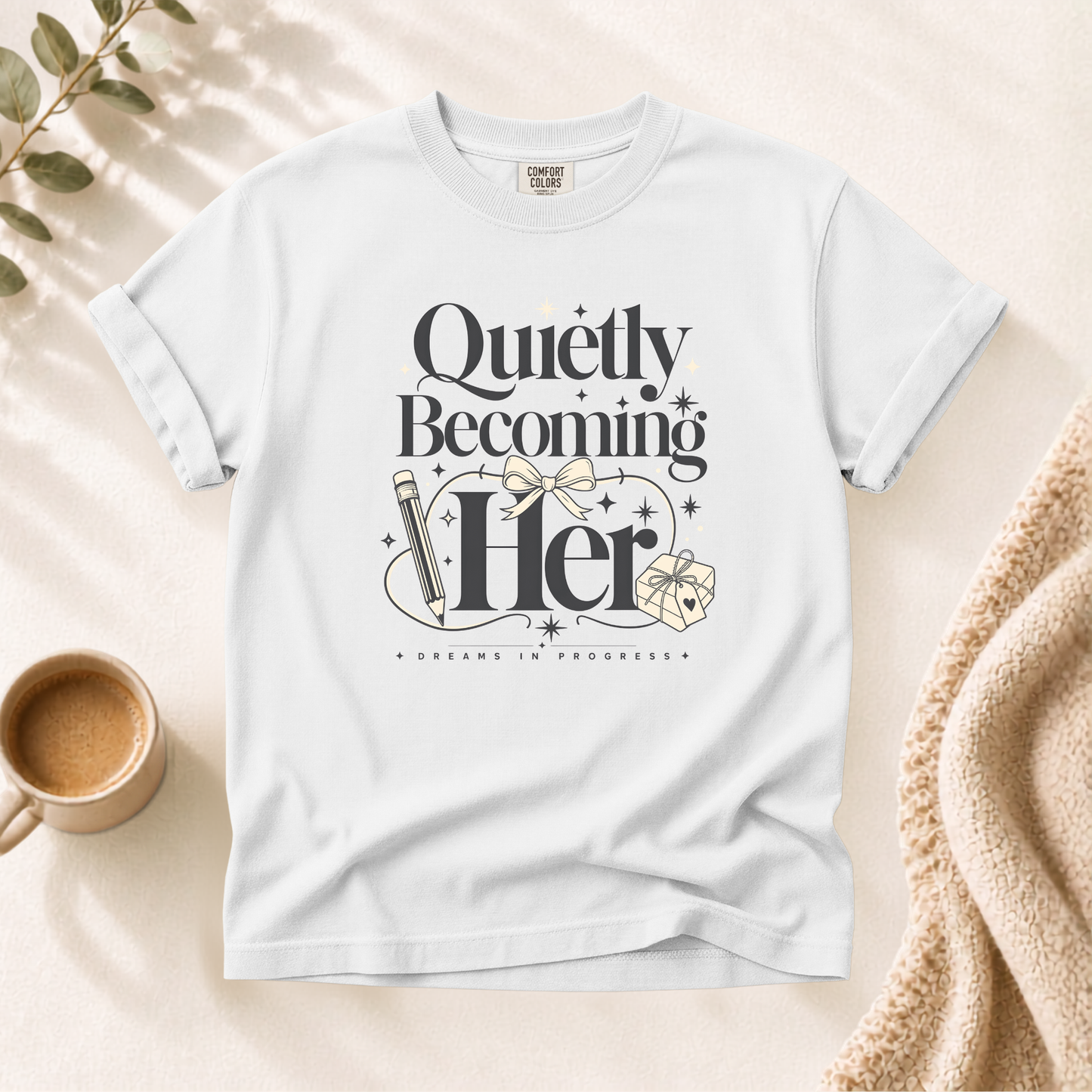 Quietly Becoming Her Shirt For Ambitious Women