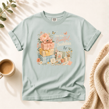 Filled With Beautiful Possibilities Shirt