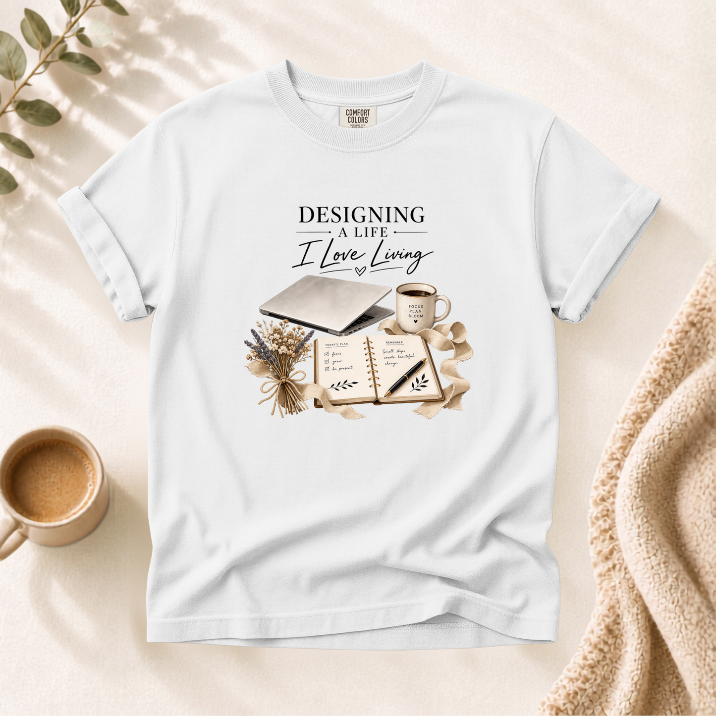 Designing A Life I Love Shirt