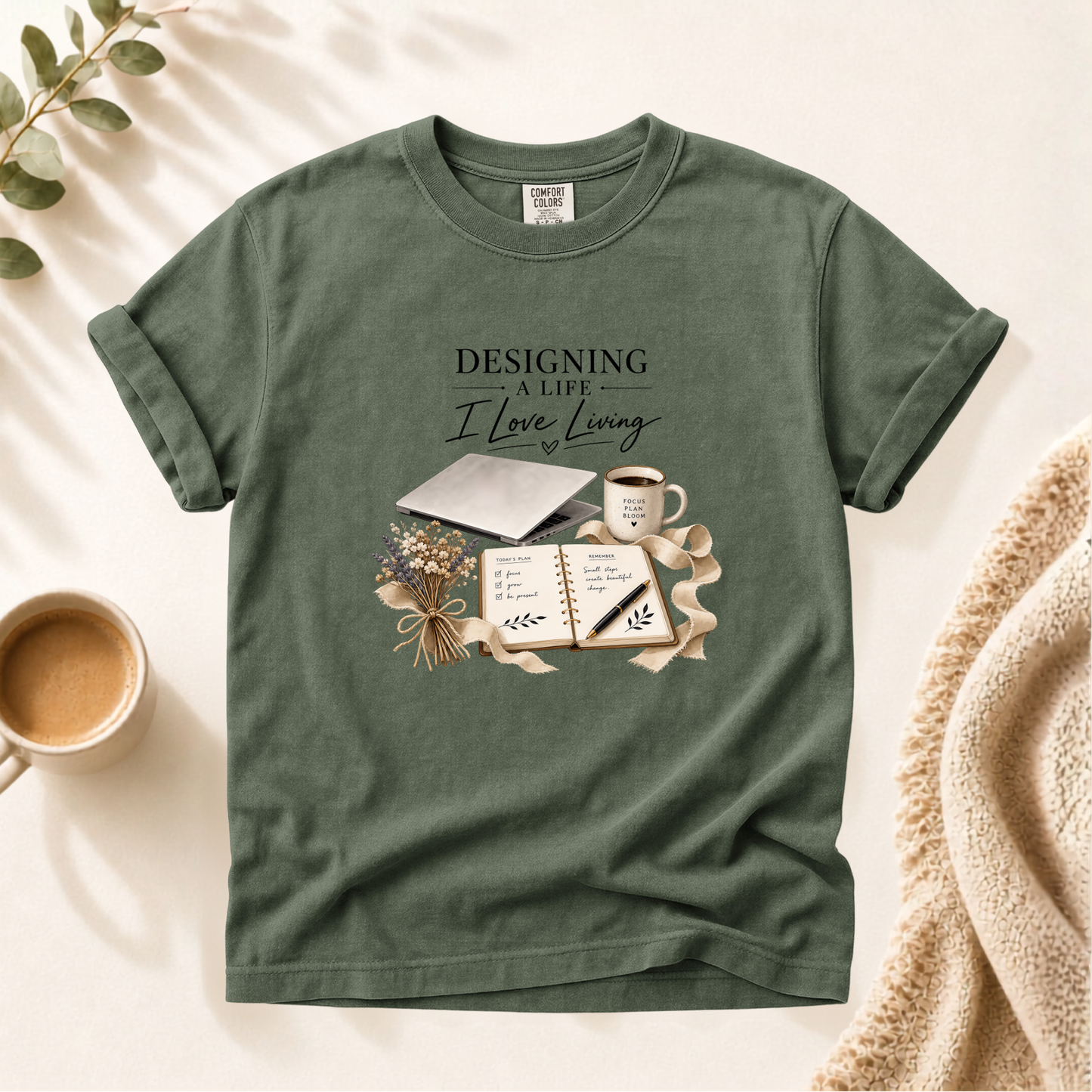 Designing A Life I Love Shirt