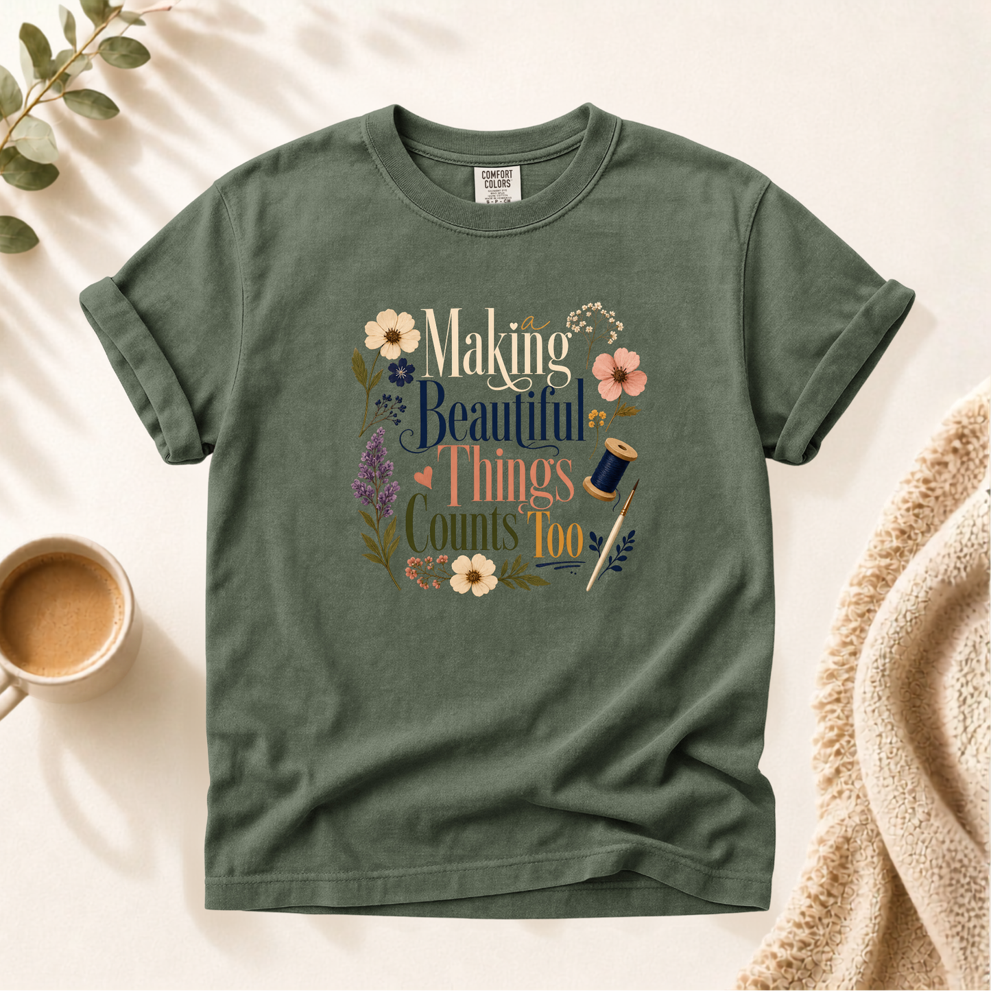 Making Beautiful Things Shirt