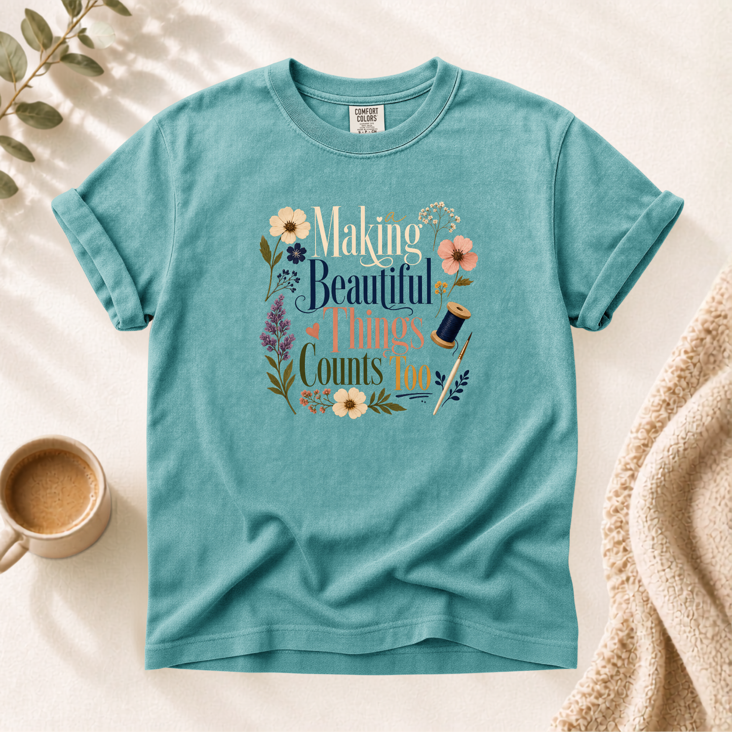 Making Beautiful Things Shirt