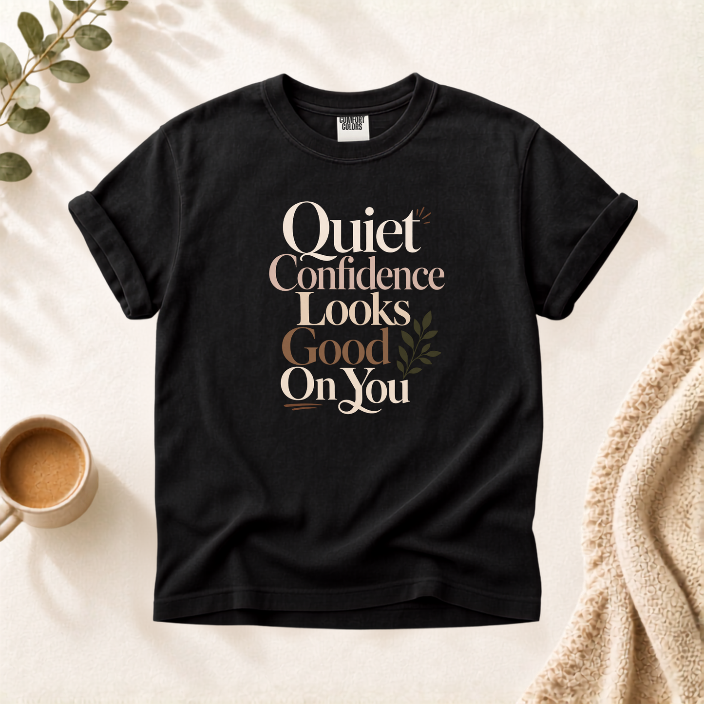 Quiet Confidence Shirt