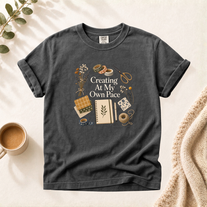 Creating At My Own Pace Shirt