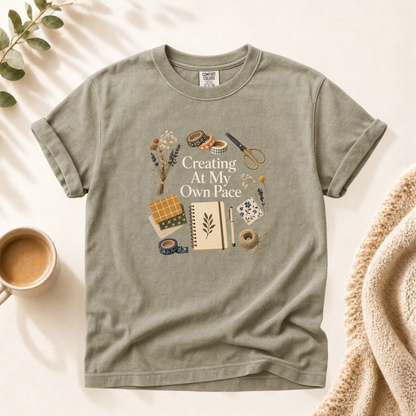 Creating At My Own Pace Shirt
