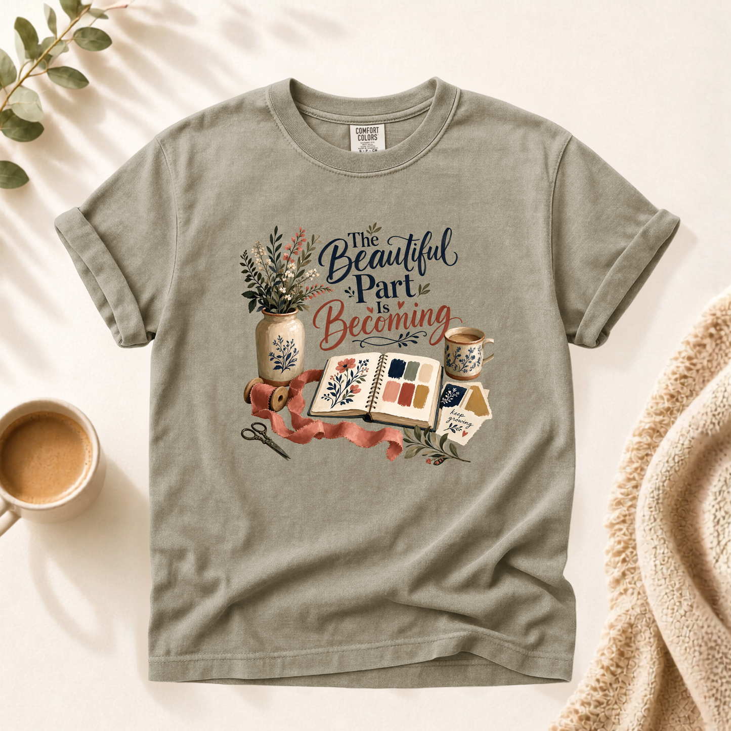 The Beautiful Part Is Becoming Shirt