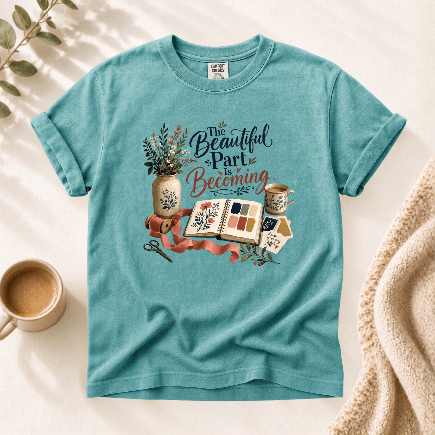 The Beautiful Part Is Becoming Shirt